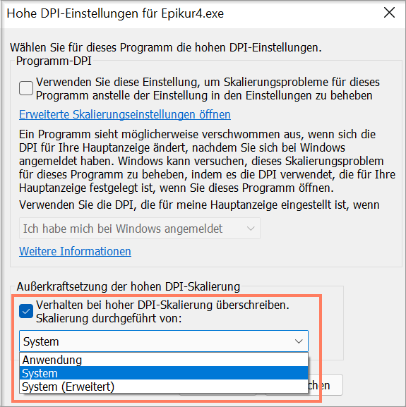 Mit dem Wert System übernimmt Windows die Skalierung von EPIKUR. Kontrollkästchen Verhalten bei hoher DPI-Skalierung überschreiben mit Auswahlliste System