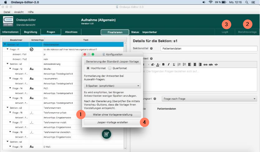 Auf den Registerkarten Berichtsvorlage und Logik prüfen Sie die Vorlage und legen Regeln an. Finalisierung eines Fragebogens mit den Registerkarten Berichtsvorlage und Logik
