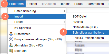 Den Import starten Sie über Programm, Import, Schnellauswahlbuttons. Menüleiste mit der Option zum Import der Schnellauswahlbuttons