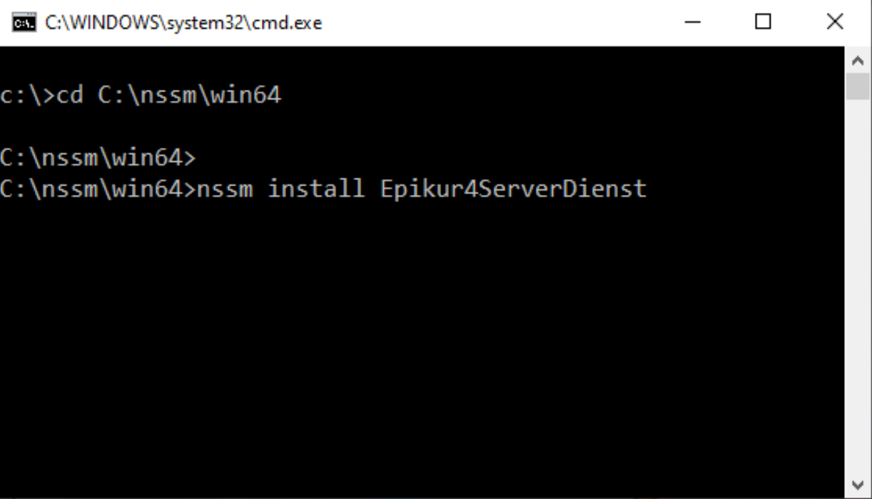 Der Befehl nssm install legt den Dienst an. Befehl nssm install Epikur4ServerDienst in der Eingabeaufforderung