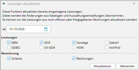 Dialogfenster Leistungen aktualisieren mit Datumsfeld, Kontrollkästchen für die Kataloge und für Scheine und Rechnungen