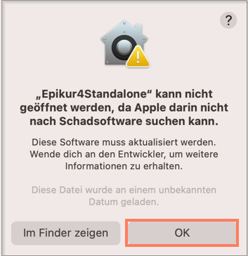 Mit dieser Meldung blockiert macOS den ersten Start von EPIKUR. Meldung, dass Epikur4Standalone nicht geöffnet werden kann