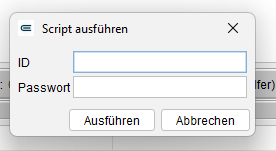 Im Dialogfenster Script ausführen geben Sie ID und Passwort ein. Eingabefenster für Script-ID und Passwort